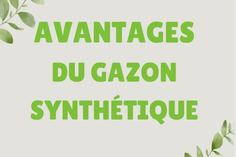 Avantages du gazon synthétique